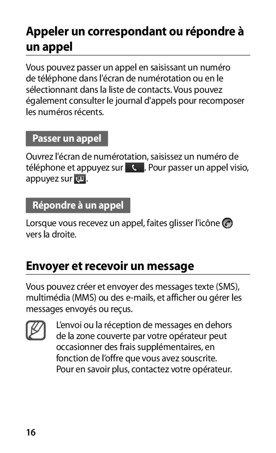 Samsung GT-I9000HAKSFR Appeler un correspondant ou répondre à un appel, Envoyer et recevoir un message, Passer un appel 