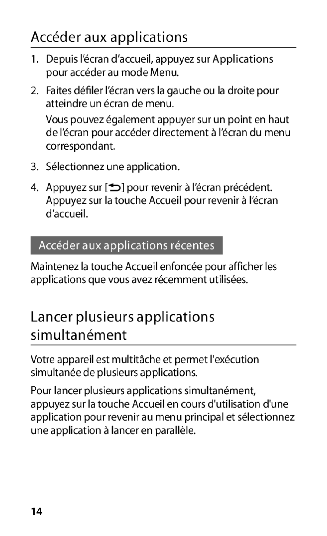 Samsung GT-I9000HKDBOG, GT-I9000HKYXEF, GT-I9000HKYNRJ, GT-I9000HKDFTM, GT-I9000HKYBOG Accéder aux applications récentes 