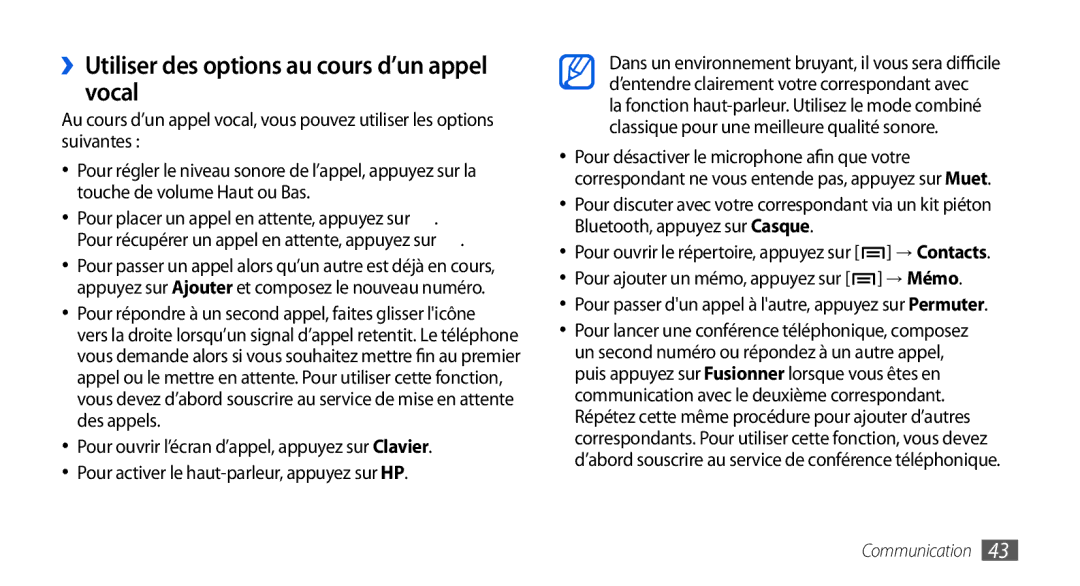 Samsung GT-I9000HKYLPM manual ››Utiliser des options au cours d’un appel vocal, Pour ajouter un mémo, appuyez sur → Mémo 