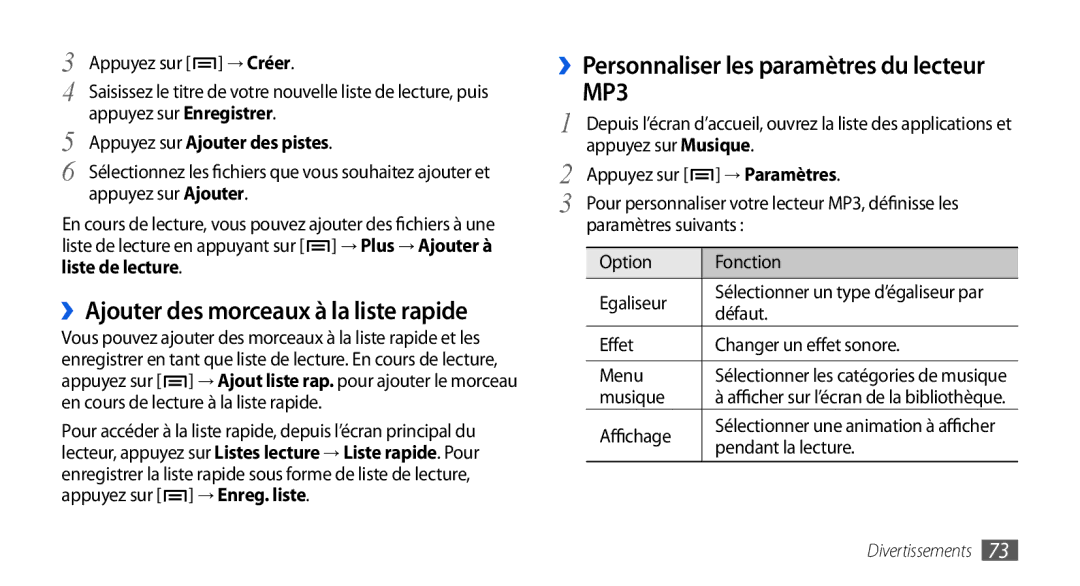 Samsung GT-I9000HKYNRJ, GT-I9000HKYXEF ››Ajouter des morceaux à la liste rapide, ››Personnaliser les paramètres du lecteur 