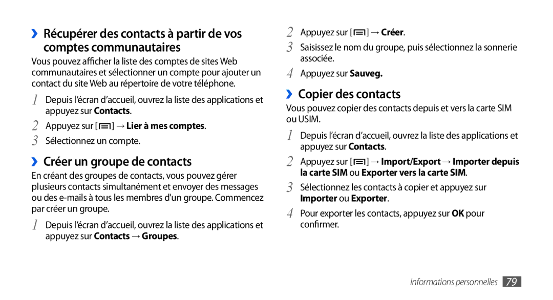 Samsung GT-I9000HKYFTM ››Créer un groupe de contacts, ››Copier des contacts, La carte SIM ou Exporter vers la carte SIM 