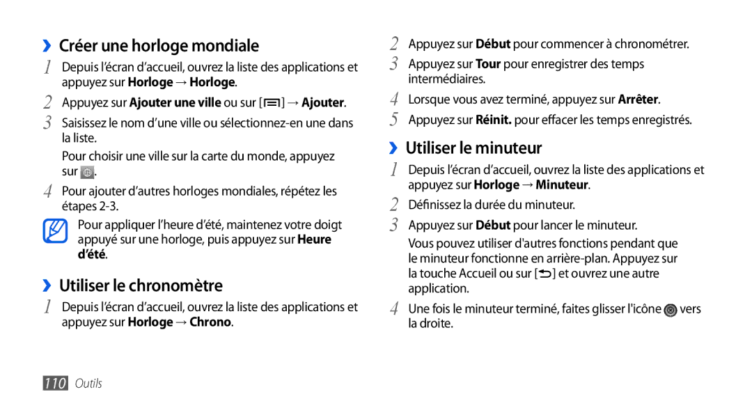 Samsung GT-I9000HKYSFR, GT-I9000HKYXEF ››Créer une horloge mondiale, ››Utiliser le chronomètre, ››Utiliser le minuteur 