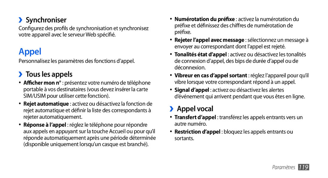 Samsung GT-I9000HKDXEF, GT-I9000HKYXEF, GT-I9000HKYNRJ, GT-I9000HKDFTM ››Synchroniser, ››Tous les appels, ››Appel vocal 