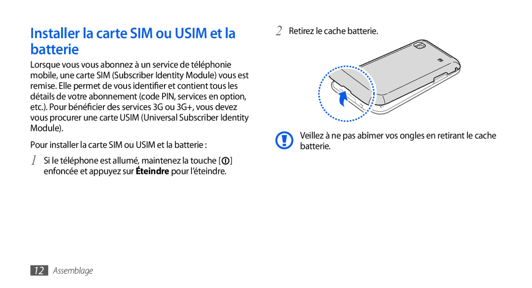 Samsung GT-I9000HKYNEE Installer la carte SIM ou Usim et la, Batterie, Pour installer la carte SIM ou Usim et la batterie 