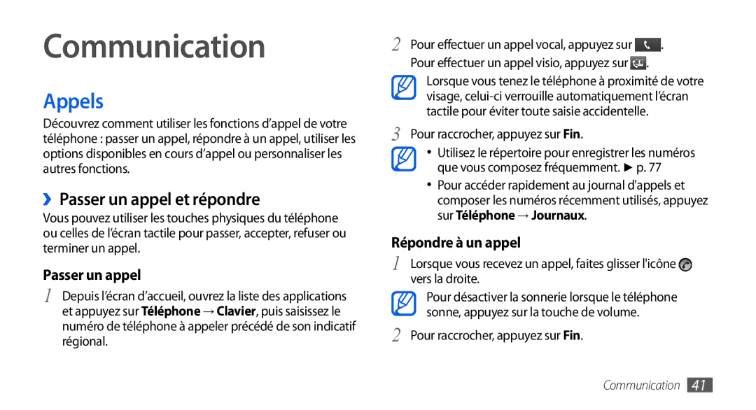 Samsung GT-I9000RWYXEF, GT-I9000HKYXEF Appels, ››Passer un appel et répondre, Pour effectuer un appel visio, appuyez sur 