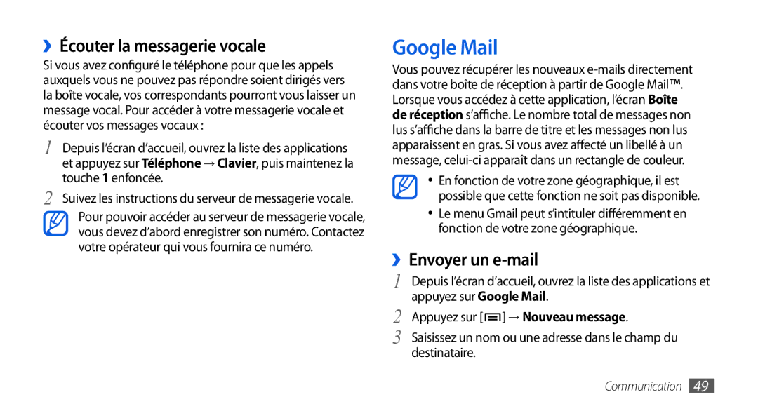 Samsung GT-I9000HKYNRJ, GT-I9000HKYXEF Google Mail, ››Écouter la messagerie vocale, ››Envoyer un e-mail, Touche 1 enfoncée 