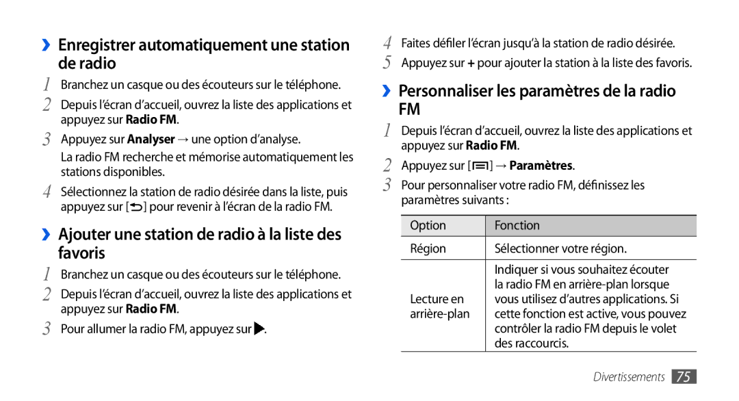 Samsung GT-I9000RWYSFR ››Enregistrer automatiquement une station de radio, ››Personnaliser les paramètres de la radio 