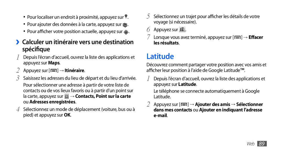 Samsung GT-I9000RWYXEF, GT-I9000HKYXEF manual Latitude, ››Calculer un itinéraire vers une destination spécifique, Mail 