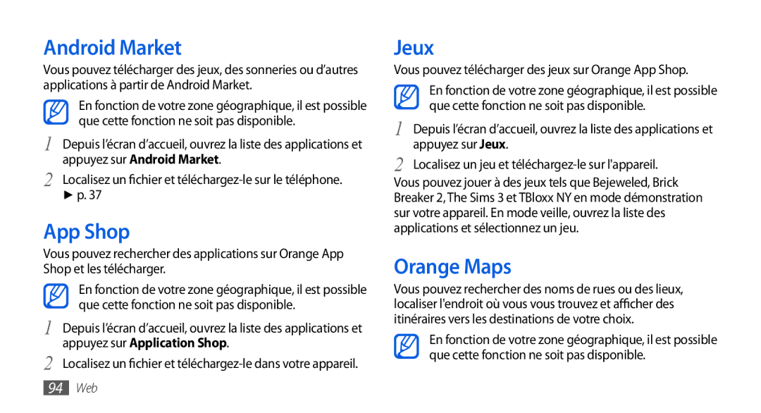 Samsung GT-I9000HAKSFR, GT-I9000HKYXEF, GT-I9000HKYNRJ, GT-I9000HKDFTM manual Android Market, App Shop, Jeux, Orange Maps 