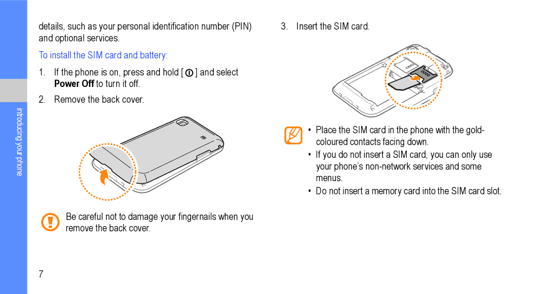 Samsung GT-I9000M user manual To install the SIM card and battery 