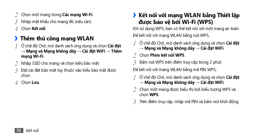 Samsung GT-I9001RWAXXV ››Thêm thủ công mạng Wlan, → Mạng và Mạng không dây → Cài đặt WiFi → Thêm mạng Wi-Fi, 96 Kết nối 