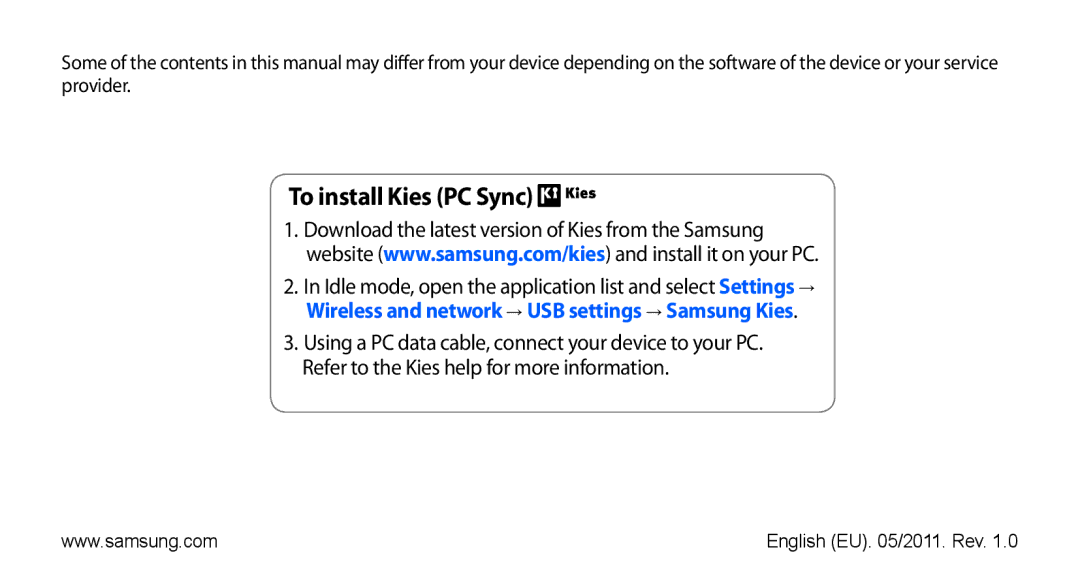 Samsung GT-I9001RWDXSG, GT-I9001HKAXSG, GT-I9001RWAKSA, GT-I9001RWDAFR, GT-I9001HKDSKZ, GT-I9001HKAJED To install Kies PC Sync 