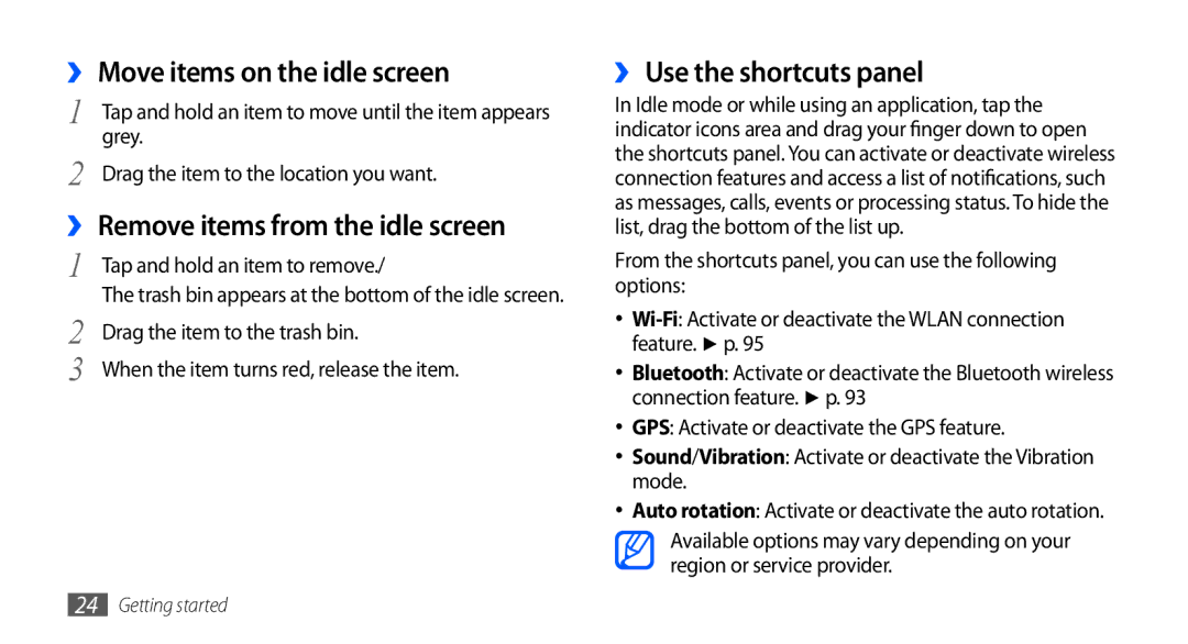 Samsung GT-I9001HKDMID ›› Move items on the idle screen, ›› Remove items from the idle screen, ›› Use the shortcuts panel 