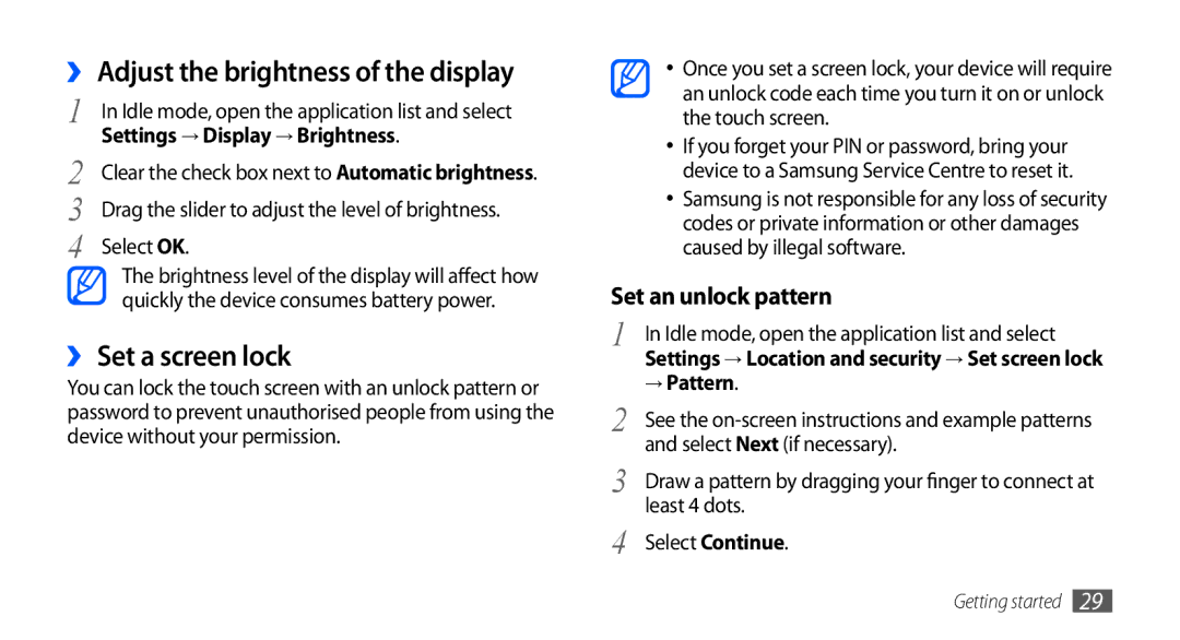 Samsung GT-I9001HKAXSG ›› Adjust the brightness of the display, ›› Set a screen lock, Settings → Display → Brightness 