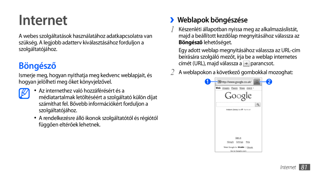 Samsung GT-I9001RWDCOA manual Internet, Böngésző, ››Weblapok böngészése, Weblapokon a következő gombokkal mozoghat 