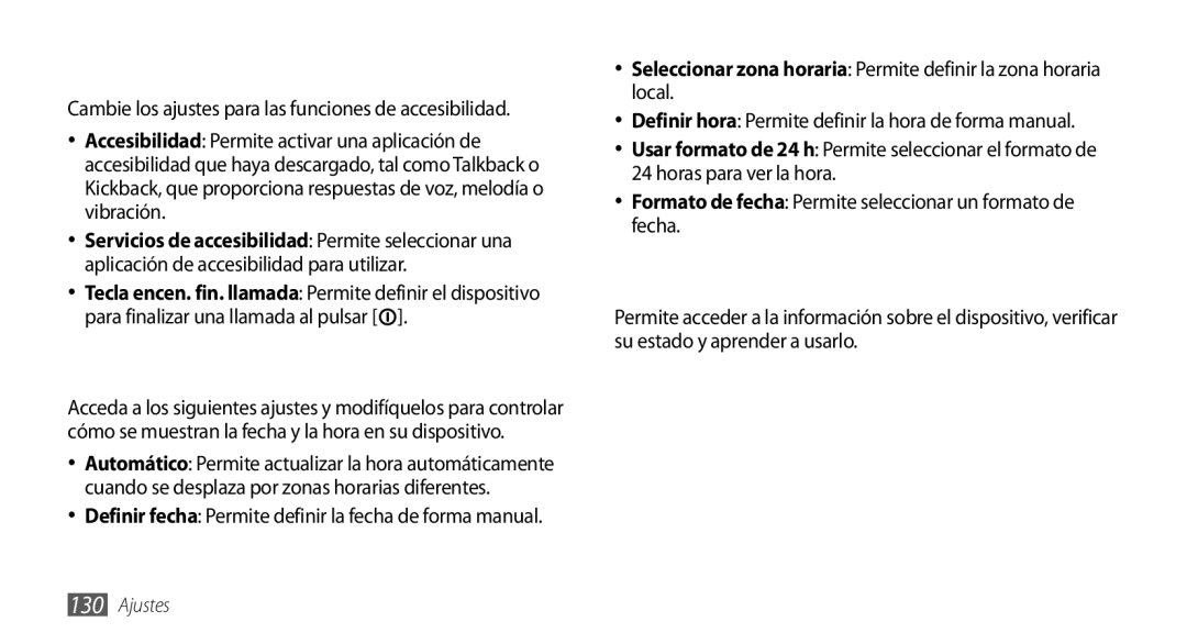 Samsung GT-I9001HKDFOP, GT-I9001HKDDBT, GT-I9001HKDAMN, GT-I9001HKDATL manual Accesibilidad, Fecha y hora, Acerca del teléfono 