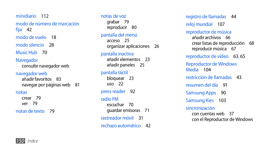 Samsung GT-I9001HKDDBT Consulte navegador web, Navegar por páginas web 81 notas, Radio FM escuchar 70 guardar emisoras  