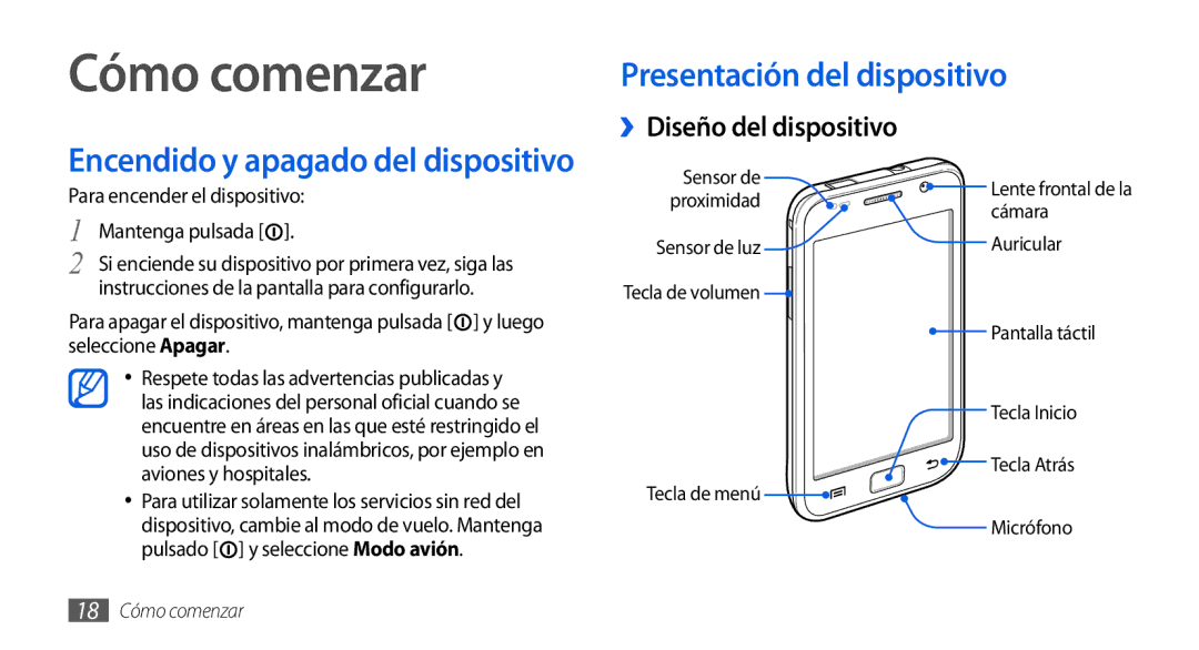 Samsung GT-I9001HKDDBT Cómo comenzar, Presentación del dispositivo, ››Diseño del dispositivo, Para encender el dispositivo 