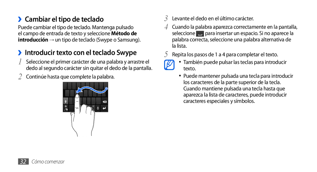 Samsung GT-I9001HKDATL, GT-I9001HKDDBT manual ››Cambiar el tipo de teclado, ››Introducir texto con el teclado Swype 