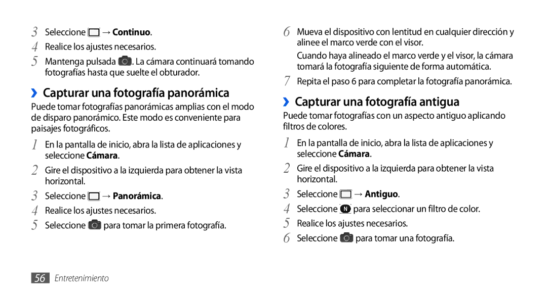 Samsung GT-I9001HKDATL ››Capturar una fotografía panorámica, ››Capturar una fotografía antigua, → Panorámica, → Antiguo 