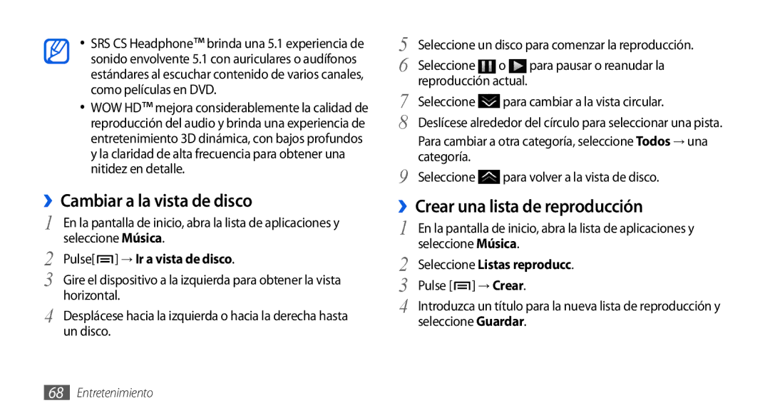 Samsung GT-I9001HKDATL manual ››Cambiar a la vista de disco, ››Crear una lista de reproducción, Pulse → Ir a vista de disco 