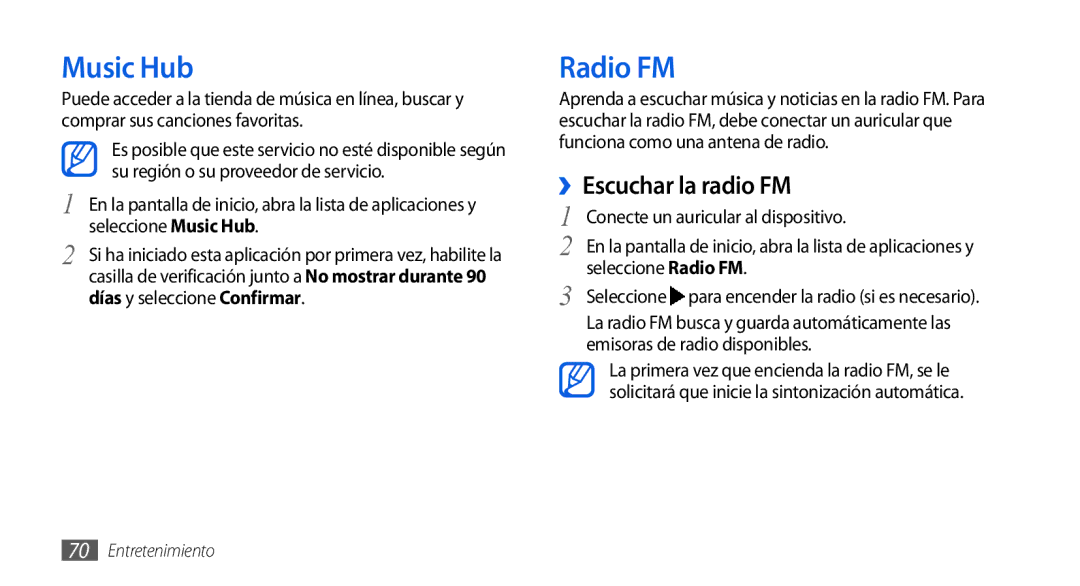 Samsung GT-I9001HKDFOP, GT-I9001HKDDBT Music Hub, Radio FM, ››Escuchar la radio FM, Conecte un auricular al dispositivo 