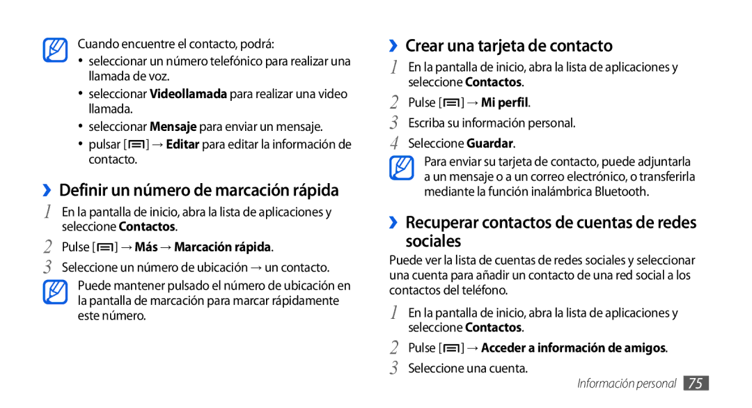 Samsung GT-I9001RWDAMN, GT-I9001HKDDBT ››Crear una tarjeta de contacto, ››Recuperar contactos de cuentas de redes sociales 