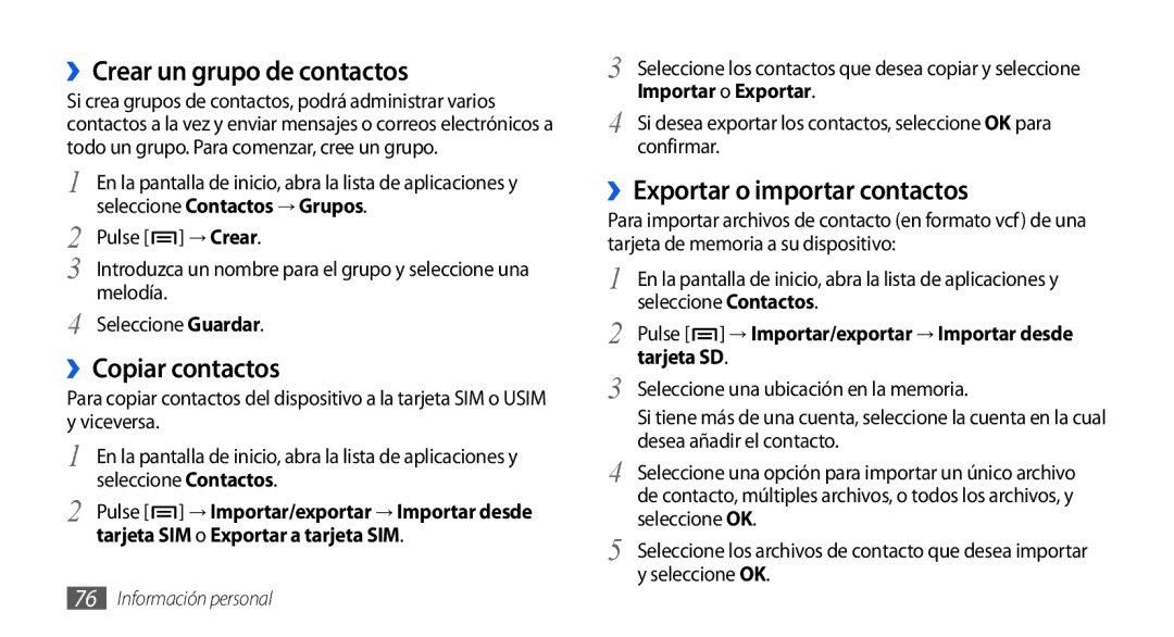 Samsung GT-I9001HKDFOP ››Crear un grupo de contactos, ››Copiar contactos, ››Exportar o importar contactos, Tarjeta SD 