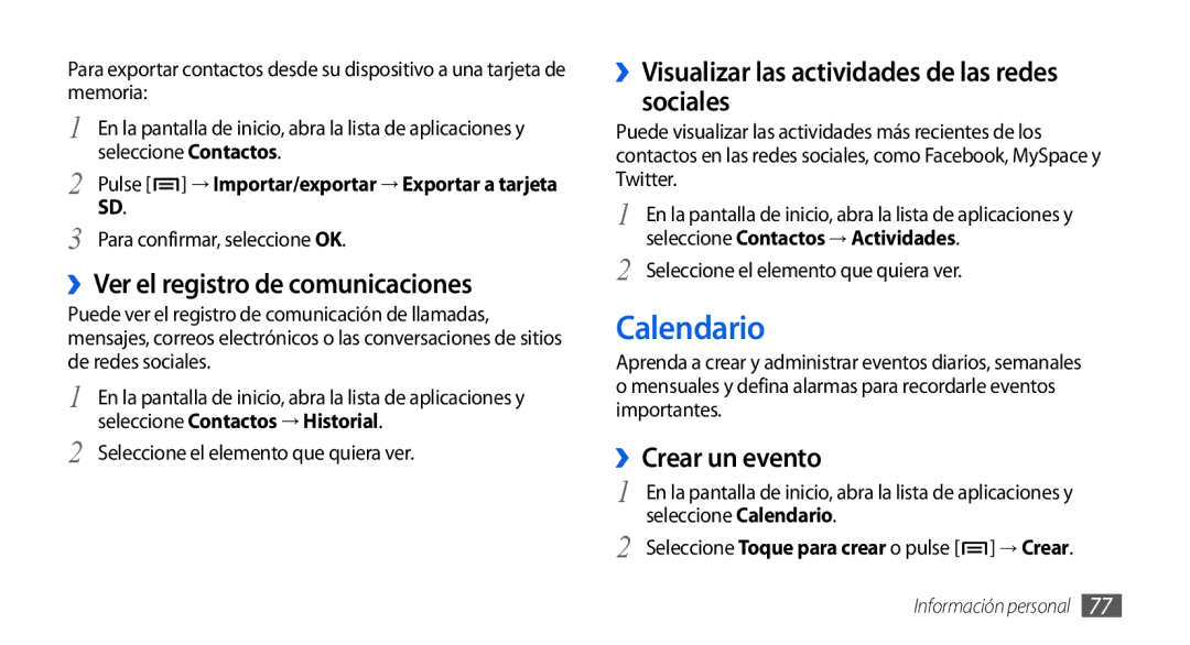 Samsung GT-I9001UWDAMN Calendario, ››Ver el registro de comunicaciones, ››Visualizar las actividades de las redes sociales 