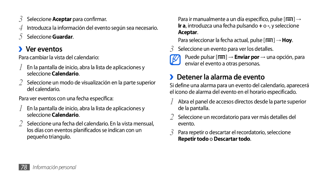 Samsung GT-I9001HKDDBT, GT-I9001HKDAMN ››Ver eventos, ››Detener la alarma de evento, Seleccione Aceptar para confirmar 