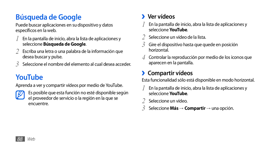 Samsung GT-I9001HKDFOP, GT-I9001HKDDBT, GT-I9001HKDAMN manual Búsqueda de Google, YouTube, ››Ver vídeos, ››Compartir vídeos 