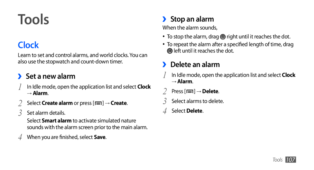 Samsung GT-I9001RWDFTM, GT-I9001HKDEPL manual Tools, Clock, ›› Set a new alarm, ›› Stop an alarm, ›› Delete an alarm 