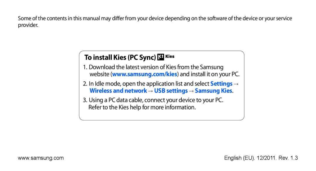 Samsung GT2I9001HKDMTL, GT-I9001HKDEPL, GT-I9001HKDATO, GT-I9001HKDVIA, GT-I9001HKDVD2, GT-I9001HKDTUR To install Kies PC Sync 