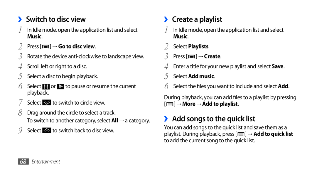 Samsung GT-I9001HKDDBT, GT-I9001HKDEPL manual ›› Switch to disc view, ›› Create a playlist, ›› Add songs to the quick list 