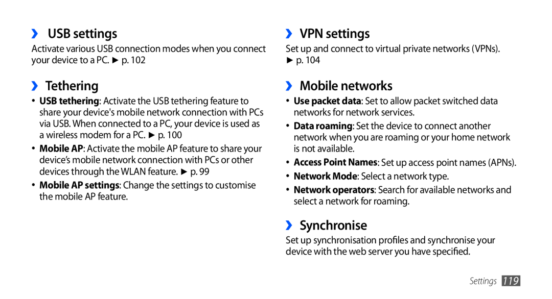 Samsung GT-I9001HKDFOP, GT-I9001HKDEPL ›› USB settings, ›› Tethering, ›› VPN settings, ›› Mobile networks, ›› Synchronise 