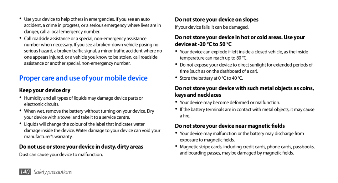Samsung GT-I9001UWDJED Proper care and use of your mobile device, Keep your device dry, Do not store your device on slopes 