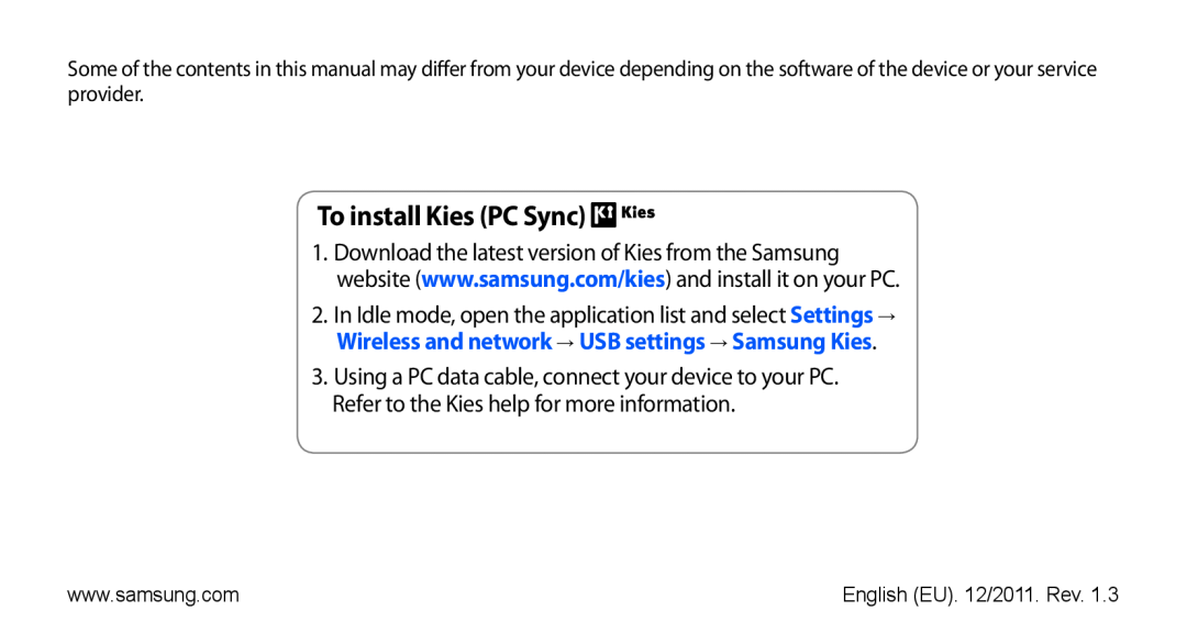 Samsung GT2I9001HKDMTL, GT-I9001HKDEPL, GT-I9001HKDATO, GT-I9001HKDVIA To install Kies PC Sync, English EU. 12/2011. Rev 