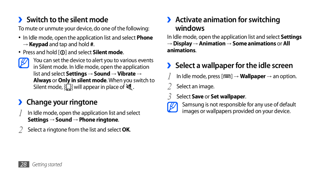 Samsung GT-I9001HKDFWB ›› Switch to the silent mode, ›› Change your ringtone, ›› Activate animation for switching windows 