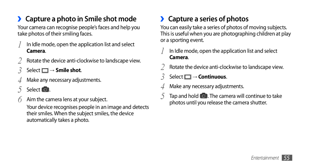 Samsung GT-I9001HKAKSA ›› Capture a photo in Smile shot mode, ›› Capture a series of photos, → Smile shot, → Continuous 