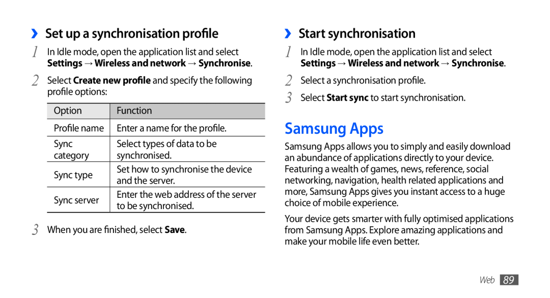 Samsung GT-I9001HKDVD2, GT-I9001HKDEPL manual Samsung Apps, ›› Set up a synchronisation profile, ›› Start synchronisation 