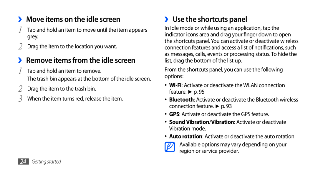 Samsung GT-I9001HKDEUR ›› Move items on the idle screen, ›› Remove items from the idle screen, ›› Use the shortcuts panel 