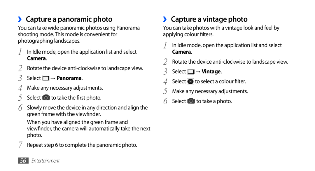 Samsung GT-I9001UWDDTM, GT-I9001HKDEPL, GT-I9001HKDATO ›› Capture a panoramic photo, ›› Capture a vintage photo, → Panorama 