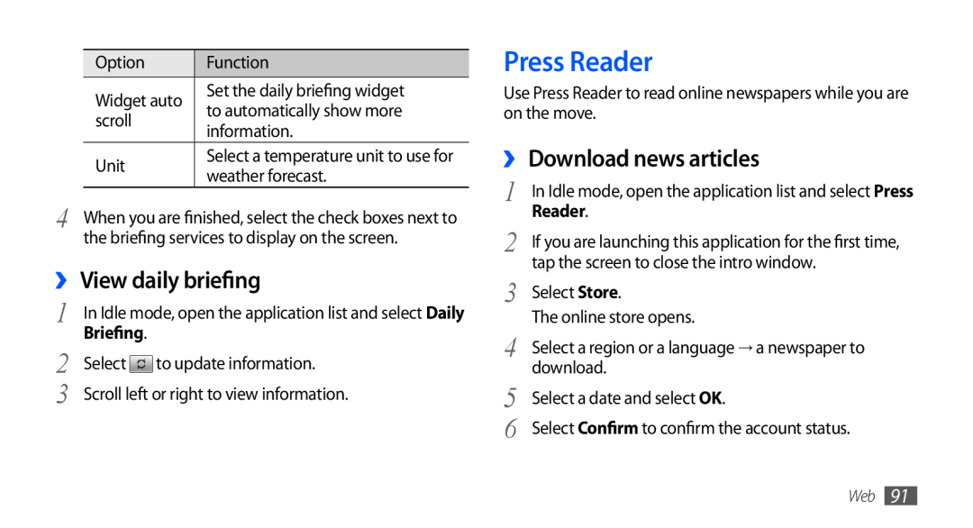 Samsung GT-I9001HKDATO, GT-I9001HKDEPL, GT-I9001HKDVIA manual Press Reader, ›› View daily briefing, ›› Download news articles 
