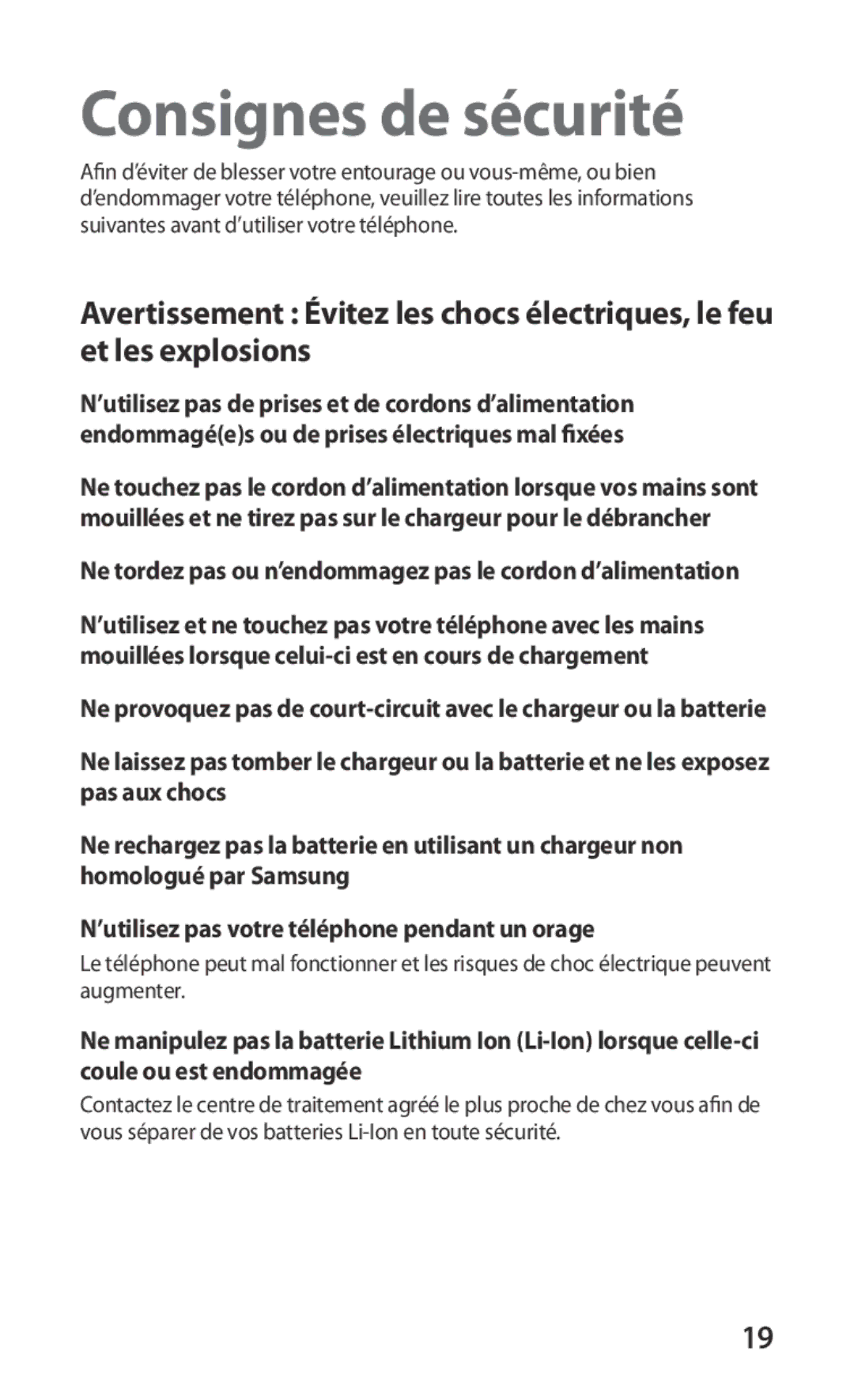 Samsung GT-I9001HKDMTL, GT-I9001HKDGBL Consignes de sécurité, Ne tordez pas ou n’endommagez pas le cordon d’alimentation 