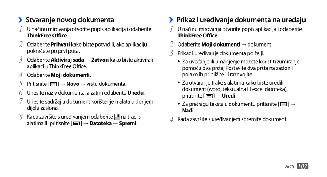 Samsung GT-I9001HKDMBM ››Stvaranje novog dokumenta, ››Prikaz i uređivanje dokumenta na uređaju, ThinkFree Office, Nađi 