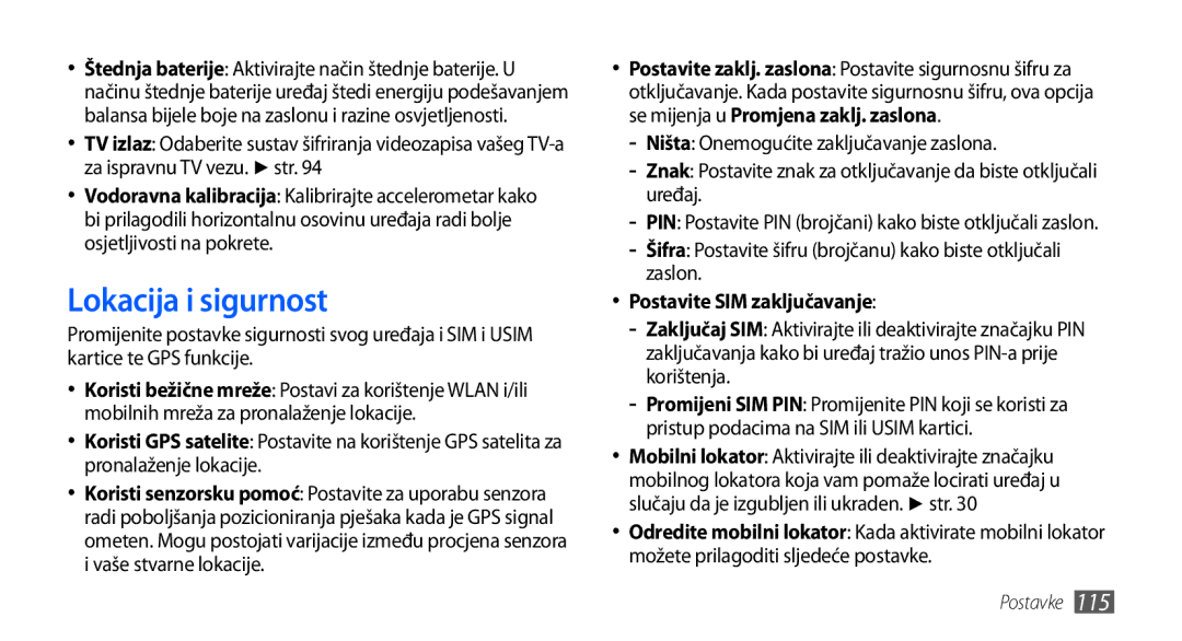 Samsung GT-I9001HKDTWO, GT-I9001HKDMKO Lokacija i sigurnost, Šifra Postavite šifru brojčanu kako biste otključali zaslon 