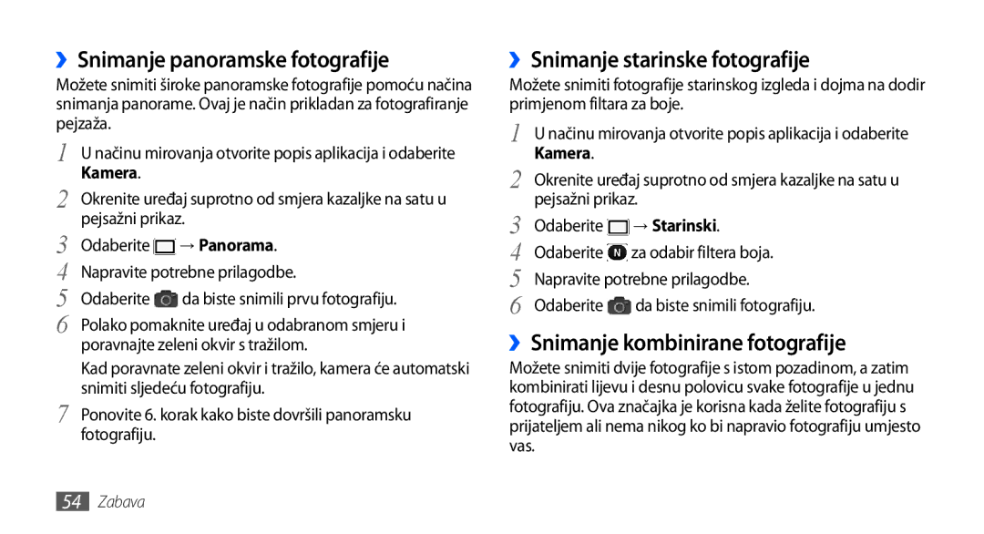 Samsung GT2I9001HKDTWO manual ››Snimanje panoramske fotografije, ››Snimanje starinske fotografije, → Panorama, → Starinski 