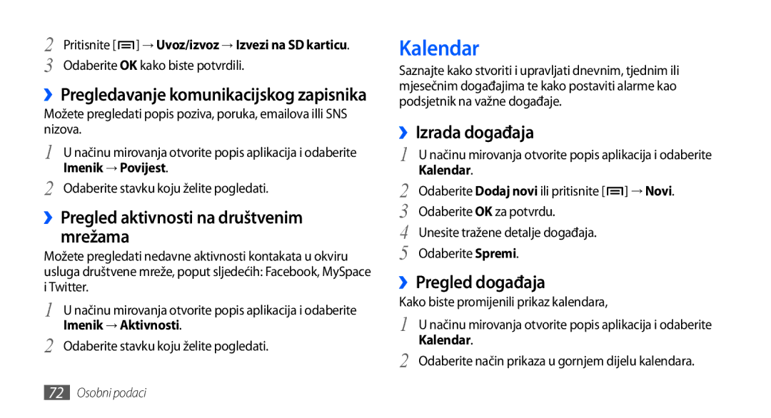 Samsung GT-I9001HKDVIP manual Kalendar, ››Pregled aktivnosti na društvenim mrežama, ››Izrada događaja, ››Pregled događaja 