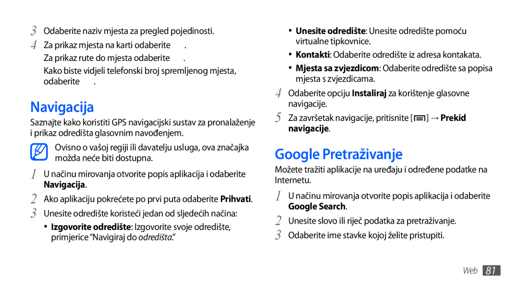 Samsung GT-I9001HKDTRA, GT-I9001HKDMKO, GT-I9001HKDSMO, GT-I9001HKDCRO manual Navigacija, Google Pretraživanje, Navigacije 