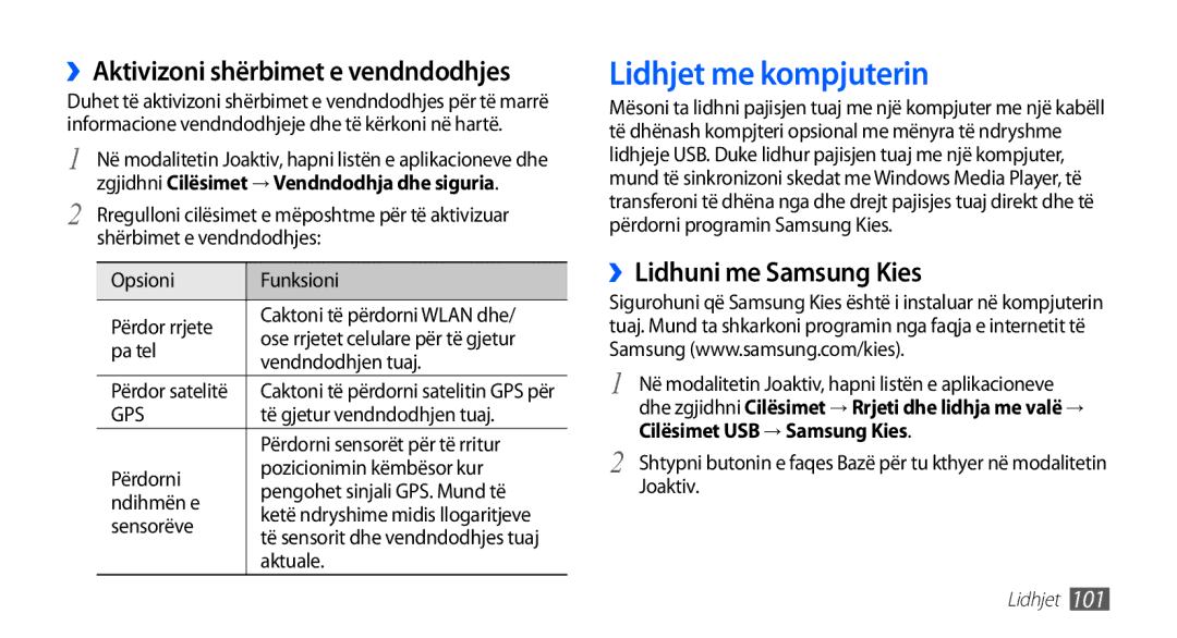 Samsung GT-I9001HKDTOP manual Lidhjet me kompjuterin, ››Lidhuni me Samsung Kies, ››Aktivizoni shërbimet e vendndodhjes 